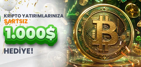 HER YATIRIMINIZA 1000 $ HEDİYE !